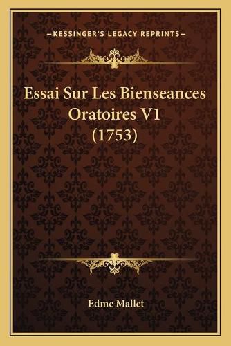 Essai Sur Les Bienseances Oratoires V1 (1753)