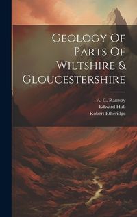 Cover image for Geology Of Parts Of Wiltshire & Gloucestershire