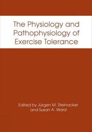 Cover image for The Physiology and Pathophysiology of Exercise Tolerance