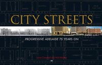 Cover image for City Streets: Progressive Adelaide 75 Years on