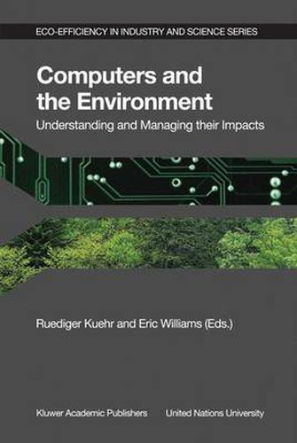 Cover image for Computers and the Environment: Understanding and Managing their Impacts