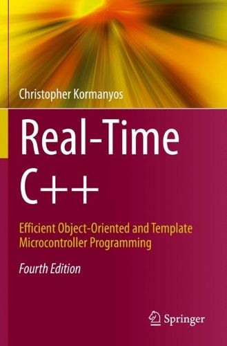 Cover image for Real-Time C++: Efficient Object-Oriented and Template Microcontroller Programming
