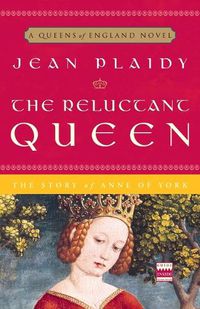 Cover image for The Reluctant Queen: The Story of Anne of York