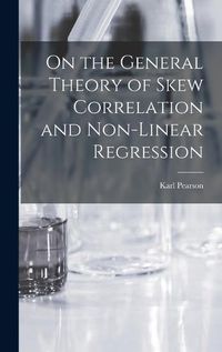 Cover image for On the General Theory of Skew Correlation and Non-Linear Regression