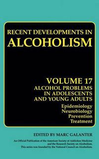 Cover image for Alcohol Problems in Adolescents and Young Adults: Epidemiology. Neurobiology. Prevention. and Treatment