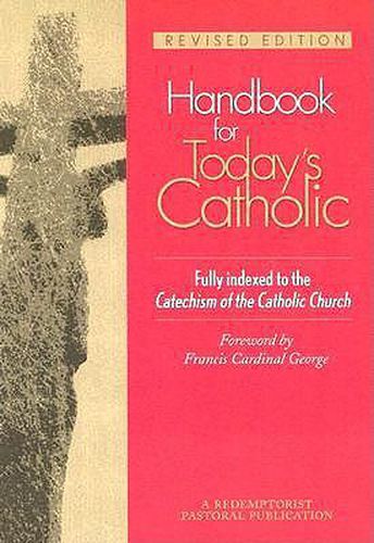 Handbook for Today's Catholic: Fully Indexed to the Catechism of the Catholic Church
