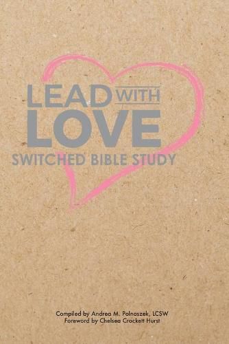 Lead with Love: Switched Bible Study