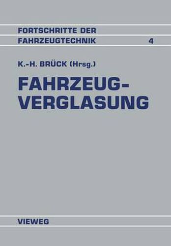 Cover image for Fahrzeugverglasung: Entwicklung - Techniken - Tendenzen Referate Der Fachtagung Fahrzeugverglasung