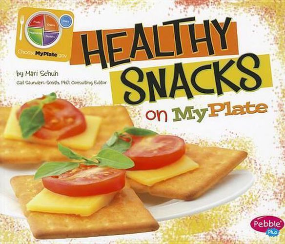 Cover image for Healthy Snacks on Myplate (Whats on Myplate?)