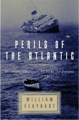 Cover image for Perils of the Atlantic: Steamship Disasters, 1850 to the Present