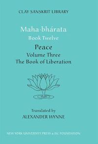 Cover image for Mahabharata Book Twelve (Volume 3): Peace Part Two: The Book of Liberation