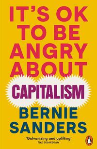 Cover image for It's OK To Be Angry About Capitalism