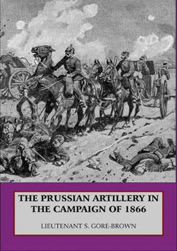 Cover image for The Prussian Artillery in the Campaign of 1866