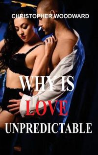Cover image for Why Is Love Unpredictable