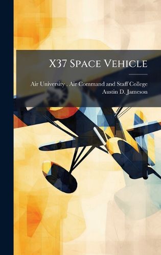 Cover image for X37 Space Vehicle