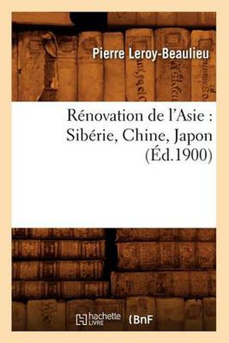 Renovation de l'Asie: Siberie, Chine, Japon (Ed.1900)