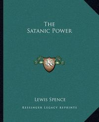 Cover image for The Satanic Power