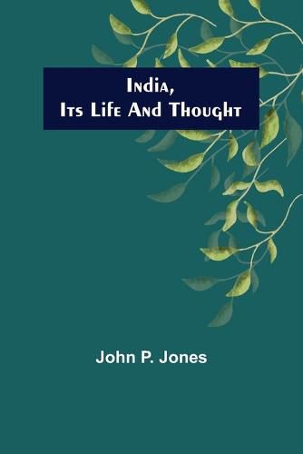 India, Its Life and Thought