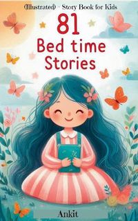 Cover image for 81 Bed time Stories (Illustrated) - Story Book for Kids