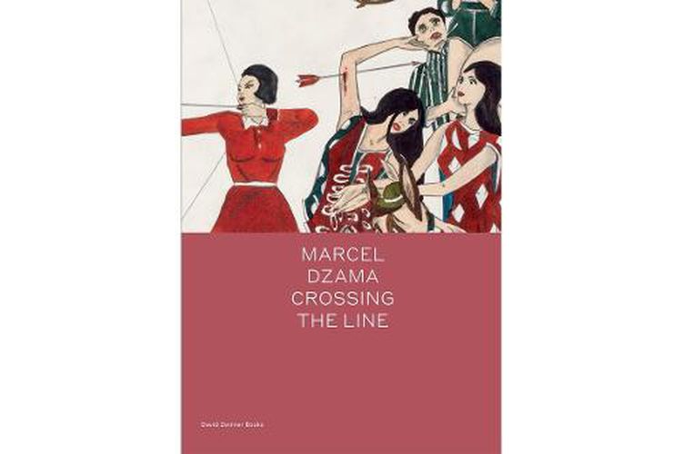 Cover image for Marcel Dzama: Crossing the Line