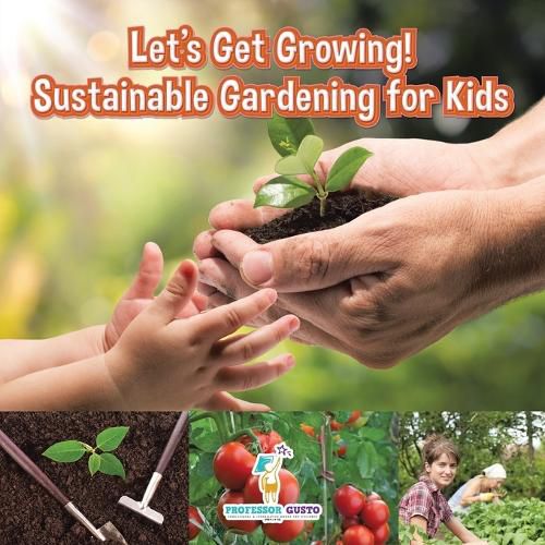 Cover image for Let's Get Growing! Sustainable Gardening for Kids - Children's Conservation Books