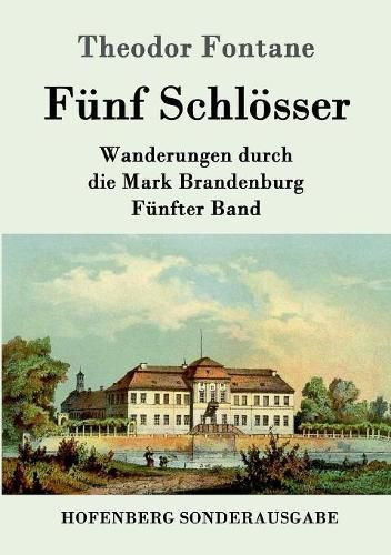 Cover image for Funf Schloesser: Wanderungen durch die Mark Brandenburg Funfter Band