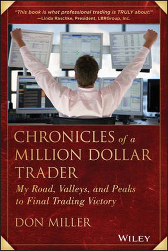 Cover image for Chronicles of a Million Dollar Trader - My Road, Valleys, and Peaks to Final Trading Victory