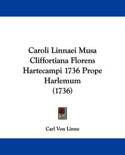 Cover image for Caroli Linnaei Musa Cliffortiana Florens Hartecampi 1736 Prope Harlemum (1736)