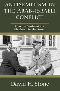 Cover image for Antisemitism in the Arab-Israeli Conflict