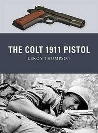 Cover image for The Colt 1911 Pistol