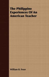 Cover image for The Philippine Experiences of an American Teacher