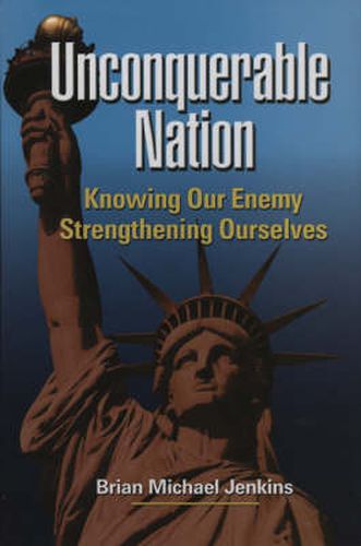 Unconquerable Nation: Knowing Our Enemy, Strengthening Ourselves