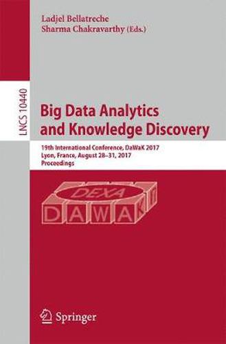 Cover image for Big Data Analytics and Knowledge Discovery: 19th International Conference, DaWaK 2017, Lyon, France, August 28-31, 2017, Proceedings