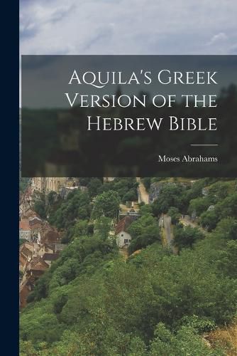 Cover image for Aquila's Greek Version of the Hebrew Bible