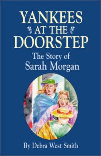 Yankees On The Doorstep: The Story of Sarah Morgan