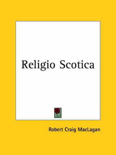 Cover image for Religio Scotica (1909)