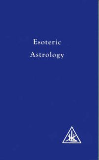 Cover image for Treatise on Seven Rays: Esoteric Astrology