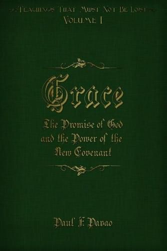 Cover image for Grace: The Promise of God and the Power of the New Covenant