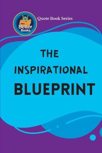 Cover image for The Inspirational Blueprint