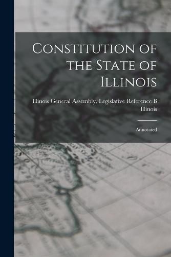 Cover image for Constitution of the State of Illinois