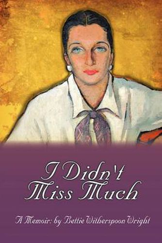 Cover image for I Didn't Miss Much