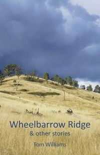 Cover image for Wheelbarrow Ridge & other stories