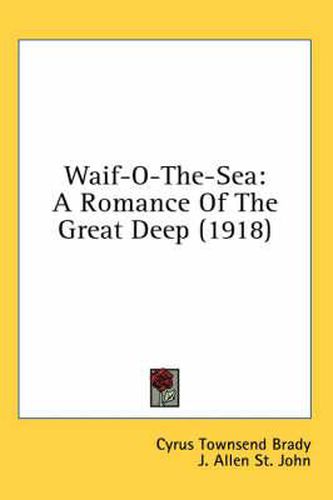 Cover image for Waif-O-The-Sea: A Romance of the Great Deep (1918)