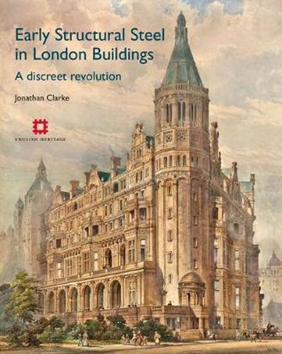 Cover image for Early Structural Steel in London Buildings: A discreet revolution