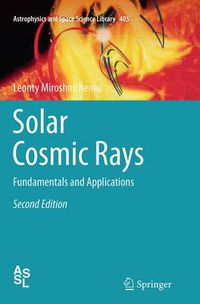 Cover image for Solar Cosmic Rays: Fundamentals and Applications