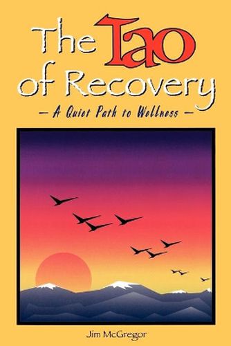 Cover image for The Tao of Recovery: A Quiet Path to Wellness