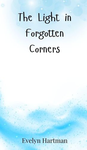 Cover image for The Light in Forgotten Corners