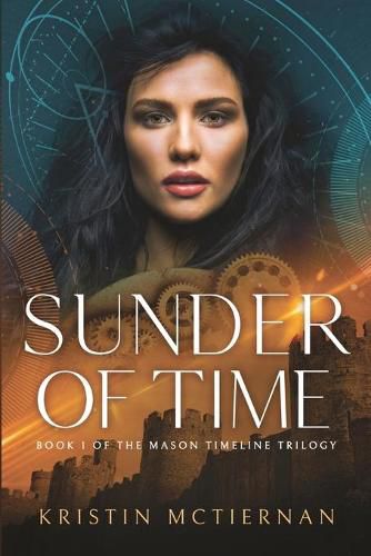 Cover image for Sunder of Time: Book 1 of the Mason Timeline Trilogy