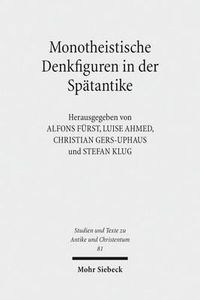 Cover image for Monotheistische Denkfiguren in der Spatantike