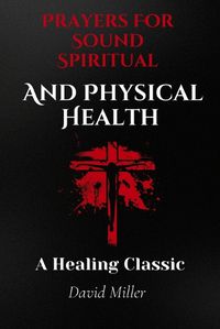 Cover image for Prayers For A Sound Spiritual And Physical Health